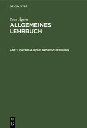 Ågren | Physikalische Erdbeschreibung | Buch | 978-3-11-123640-7 | sack.de