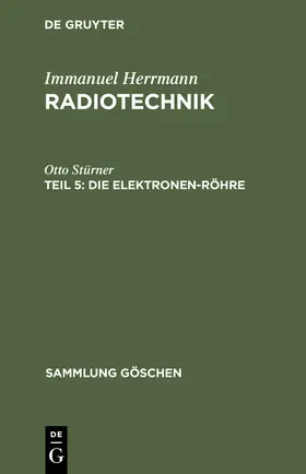 Stürner | Die Elektronen-Röhre | Buch | 978-3-11-123748-0 | sack.de