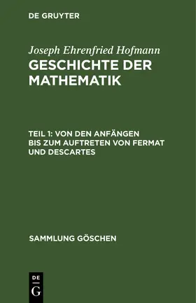Hofmann |  Von den Anfängen bis zum Auftreten von Fermat und Descartes | Buch |  Sack Fachmedien