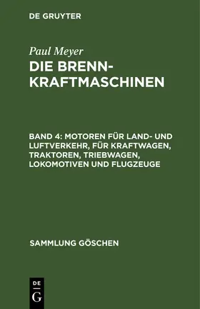 Meyer |  Motoren für Land- und Luftverkehr, für Kraftwagen, Traktoren, Triebwagen, Lokomotiven und Flugzeuge | Buch |  Sack Fachmedien