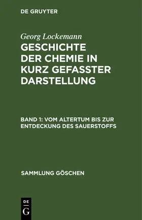 Lockemann |  Vom Altertum bis zur Entdeckung des Sauerstoffs | Buch |  Sack Fachmedien