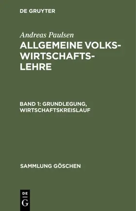 Paulsen | Grundlegung, Wirtschaftskreislauf | Buch | 978-3-11-123971-2 | www.sack.de