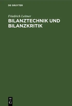 Leitner |  Bilanztechnik und Bilanzkritik | Buch |  Sack Fachmedien