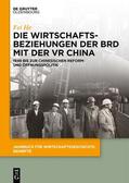 He |  Die Wirtschaftsbeziehungen der BRD mit der VR China | Buch |  Sack Fachmedien