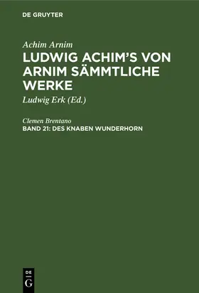 Brentano / Erk |  Des Knaben Wunderhorn | Buch |  Sack Fachmedien