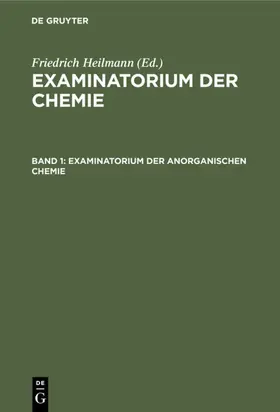 Heilmann | Examinatorium der anorganischen Chemie | Buch | 978-3-11-124685-7 | www.sack.de