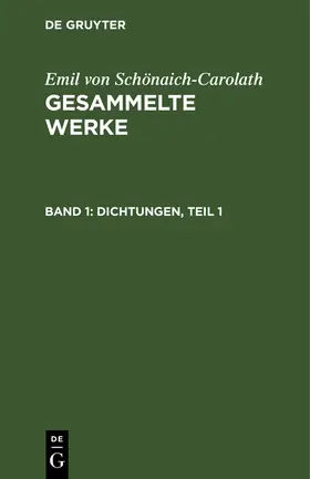 Schönaich-Carolath |  Dichtungen, Teil 1 | Buch |  Sack Fachmedien
