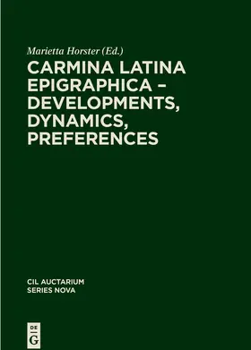 Horster |  Carmina Latina Epigraphica – Developments, Dynamics, Preferences | eBook | Sack Fachmedien