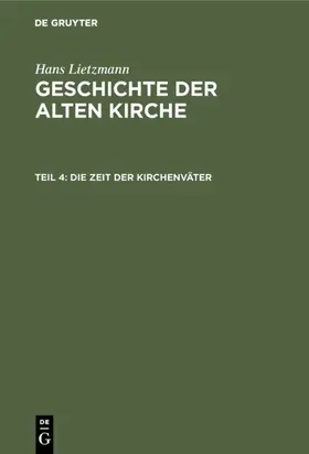 Lietzmann |  Die Zeit der Kirchenväter | Buch |  Sack Fachmedien