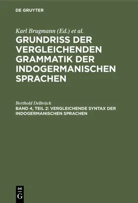 Delbrück |  Vergleichende Syntax der indogermanischen Sprachen | Buch |  Sack Fachmedien