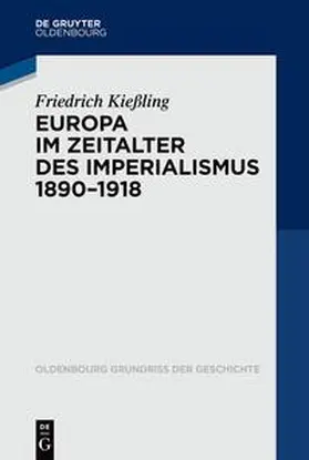Kießling | Europa im Zeitalter des Imperialismus 1890-1918 | E-Book | www.sack.de