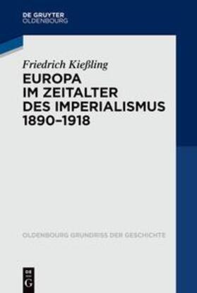 Kießling | Europa im Zeitalter des Imperialismus 1890-1918 | E-Book | sack.de