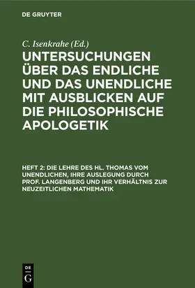 Isenkrahe |  Die Lehre des hl. Thomas vom Unendlichen, ihre Auslegung durch Prof. Langenberg und ihr Verhältnis zur neuzeitlichen Mathematik | Buch |  Sack Fachmedien