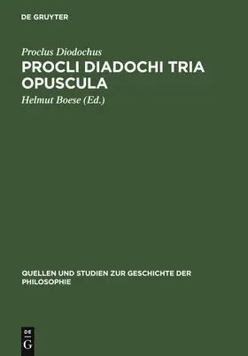 Proclus Diodochus / Boese |  Procli Diadochi Tria opuscula | Buch |  Sack Fachmedien