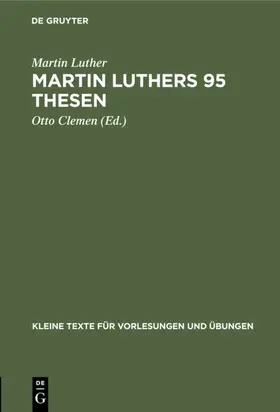 Luther / Clemen |  Martin Luthers 95 Thesen | Buch |  Sack Fachmedien