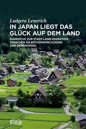Lewerich |  In Japan liegt das Glück auf dem Land | Buch |  Sack Fachmedien