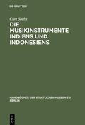 Sachs |  Die Musikinstrumente Indiens und Indonesiens | Buch |  Sack Fachmedien