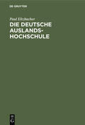 Eltzbacher |  Die deutsche Auslandshochschule | Buch |  Sack Fachmedien