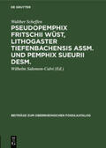 Scheffen / Salomon-Calvi |  Pseudopemphix Fritschii Wüst, Lithogaster tiefenbachensis Assm. und Pemphix Sueurii Desm. | Buch |  Sack Fachmedien