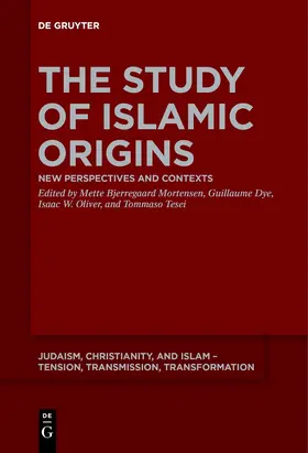 Bjerregaard Mortensen / Tesei / Dye |  The Study of Islamic Origins | Buch |  Sack Fachmedien
