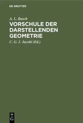 Busch / Jacobi |  Vorschule der darstellenden Geometrie | Buch |  Sack Fachmedien