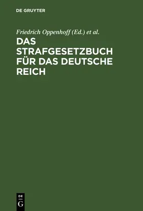 Oppenhoff |  Das Strafgesetzbuch für das Deutsche Reich | Buch |  Sack Fachmedien