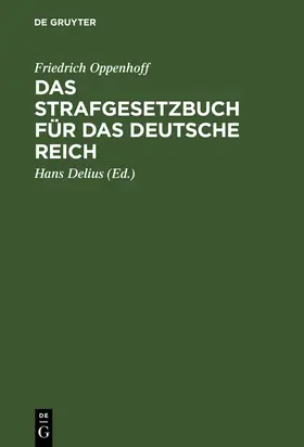 Oppenhoff / Delius |  Das Strafgesetzbuch für das Deutsche Reich | Buch |  Sack Fachmedien