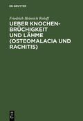 Roloff |  Ueber Knochenbrüchigkeit und Lähme (Osteomalacia und Rachitis) | Buch |  Sack Fachmedien