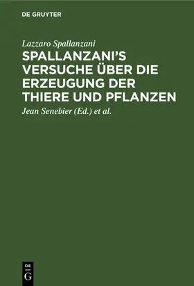 Spallanzani / Michaelis / Senebier |  Spallanzani's Versuche über die Erzeugung der Thiere und Pflanzen | Buch |  Sack Fachmedien