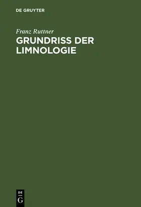 Ruttner |  Grundriß der Limnologie | Buch |  Sack Fachmedien