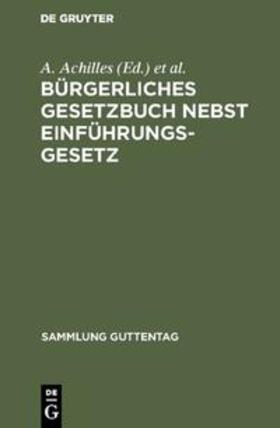 André / Achilles | Bürgerliches Gesetzbuch nebst Einführungsgesetz | Buch | 978-3-11-126346-5 | sack.de