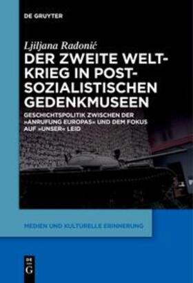 Radonic | Der Zweite Weltkrieg in postsozialistischen Gedenkmuseen | Buch | 978-3-11-126361-8 | sack.de