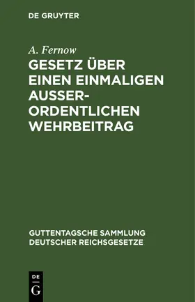 Fernow |  Gesetz über einen einmaligen außerordentlichen Wehrbeitrag | Buch |  Sack Fachmedien