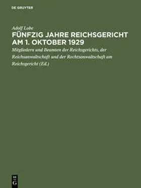 Lobe |  Fünfzig Jahre Reichsgericht am 1. Oktober 1929 | Buch |  Sack Fachmedien