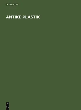 Antike Plastik | Buch | 978-3-11-126585-8 | www.sack.de