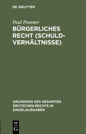 Posener |  Bürgerliches Recht (Schuldverhältnisse) | Buch |  Sack Fachmedien