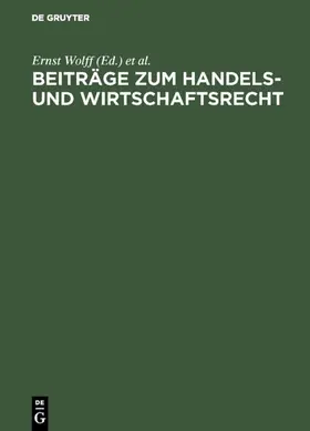 Wolff |  Beiträge zum Handels- und Wirtschaftsrecht | Buch |  Sack Fachmedien