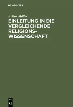 Müller |  Einleitung in die vergleichende Religionswissenschaft | Buch |  Sack Fachmedien
