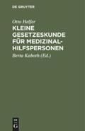 Helfer / Kaboth |  Kleine Gesetzeskunde für Medizinalhilfspersonen | Buch |  Sack Fachmedien