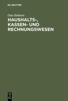 Helmert |  Haushalts-, Kassen- und Rechnungswesen | Buch |  Sack Fachmedien
