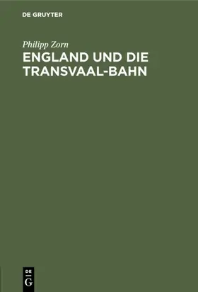 Zorn |  England und die Transvaal-Bahn | Buch |  Sack Fachmedien