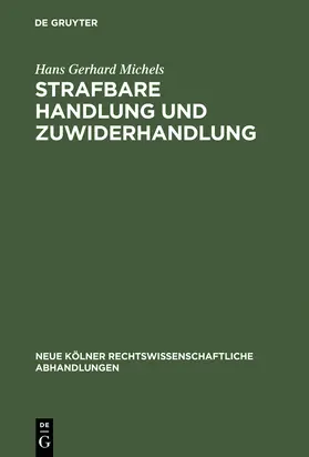 Michels |  Strafbare Handlung und Zuwiderhandlung | Buch |  Sack Fachmedien