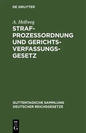 Hellweg |  Strafprozessordnung und Gerichtsverfassungsgesetz | Buch |  Sack Fachmedien