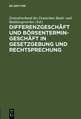 Differenzgeschäft und Börsentermingeschäft in Gesetzgebung und Rechtsprechung | Buch |  Sack Fachmedien