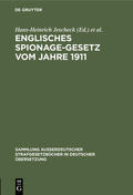 Jescheck / Eser / Kaiser |  Englisches Spionage-Gesetz vom Jahre 1911 | Buch |  Sack Fachmedien
