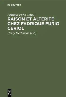 Furio Ceriol / Méchoulan |  Raison et altérité chez Fadrique Furio Ceriol | Buch |  Sack Fachmedien