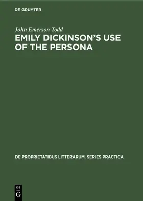 Todd |  Emily Dickinson's use of the persona | Buch |  Sack Fachmedien