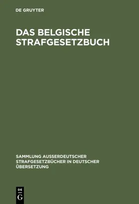  Das belgische Strafgesetzbuch | Buch |  Sack Fachmedien