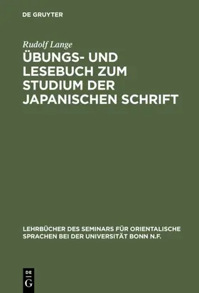 Lange |  Übungs- und Lesebuch zum Studium der japanischen Schrift | Buch |  Sack Fachmedien