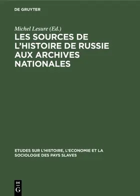 Lesure |  Les sources de l'histoire de Russie aux Archives Nationales | Buch |  Sack Fachmedien